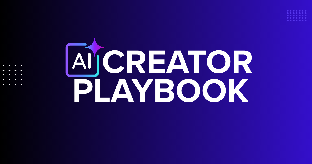 AI Creator Playbook